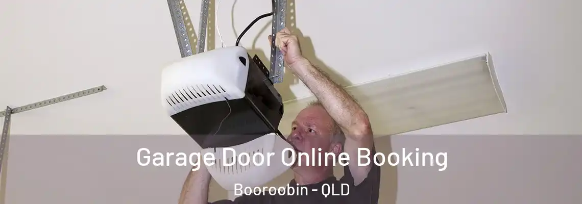 Garage Door Online Booking Booroobin - QLD