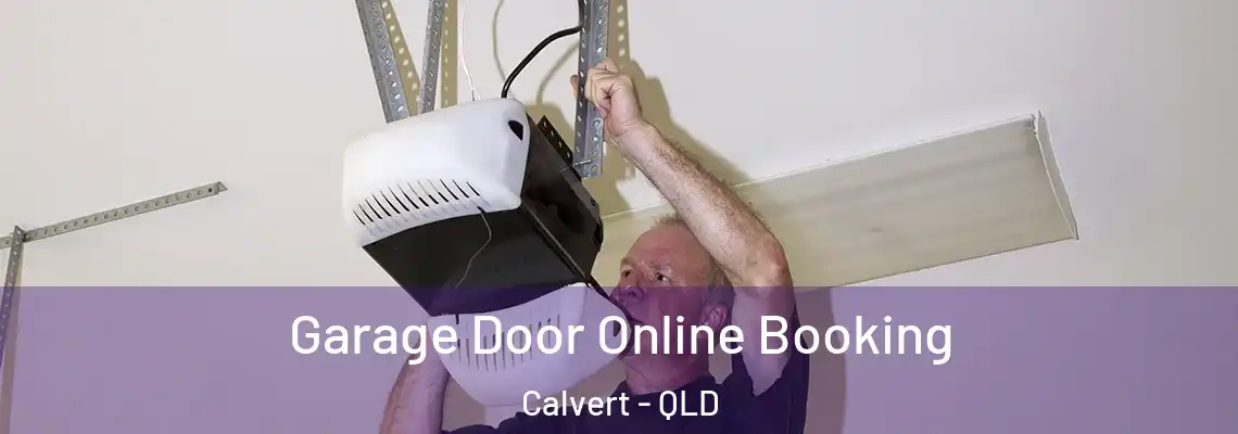  Garage Door Online Booking Calvert - QLD