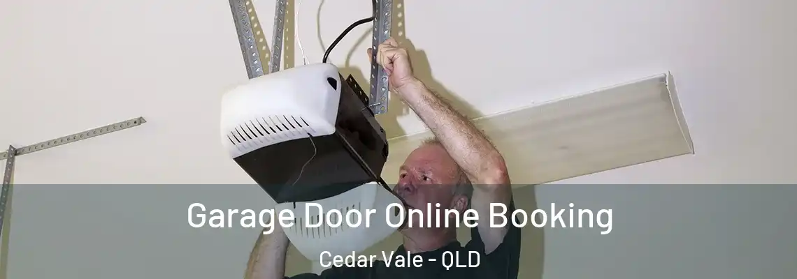  Garage Door Online Booking Cedar Vale - QLD