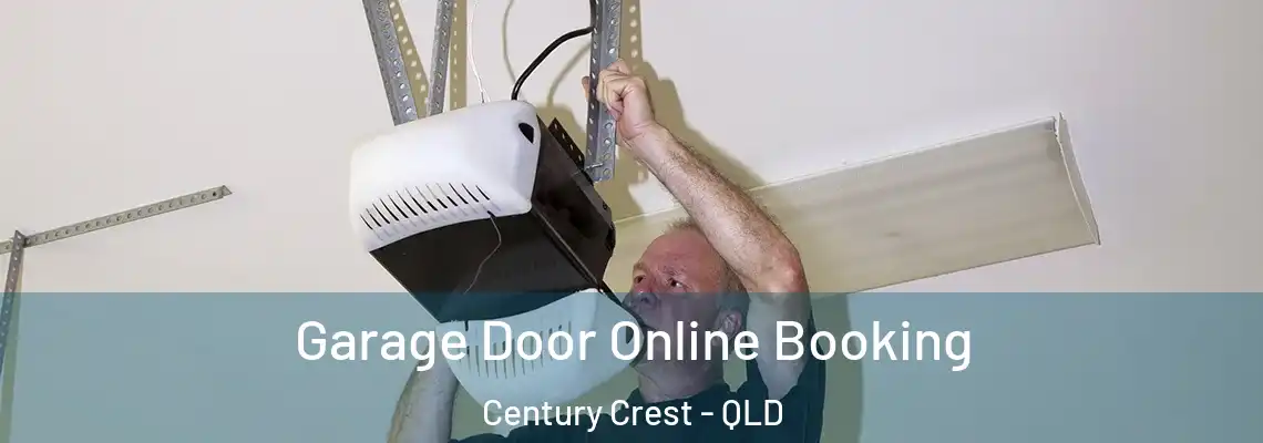  Garage Door Online Booking Century Crest - QLD
