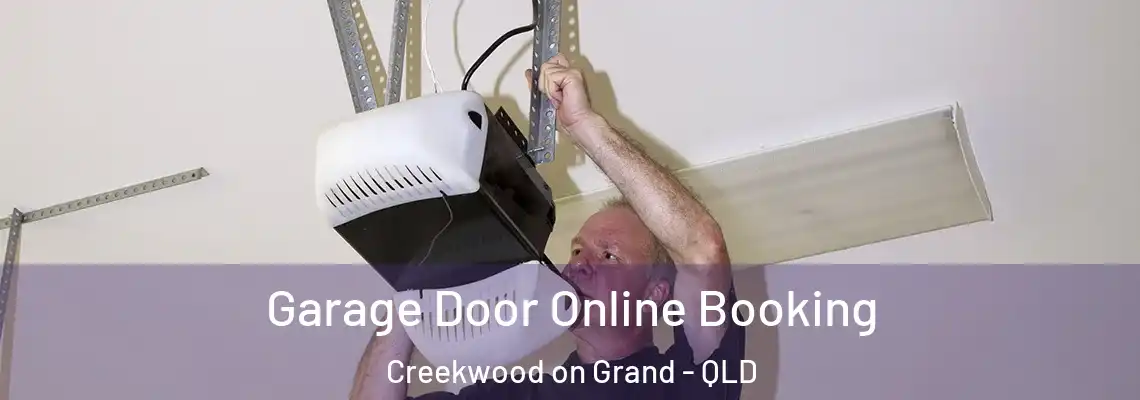 Garage Door Online Booking Creekwood on Grand - QLD