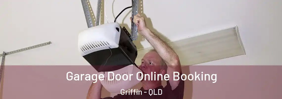  Garage Door Online Booking Griffin - QLD