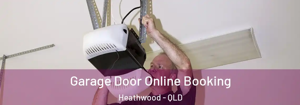  Garage Door Online Booking Heathwood - QLD