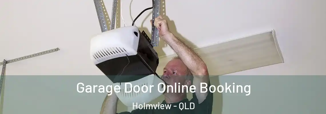  Garage Door Online Booking Holmview - QLD