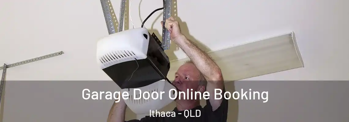  Garage Door Online Booking Ithaca - QLD