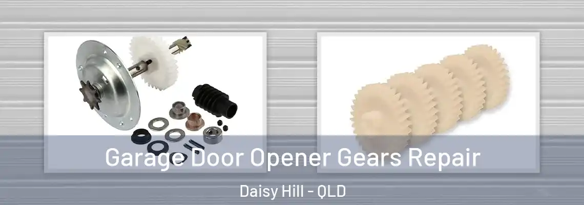  Garage Door Opener Gears Repair Daisy Hill - QLD