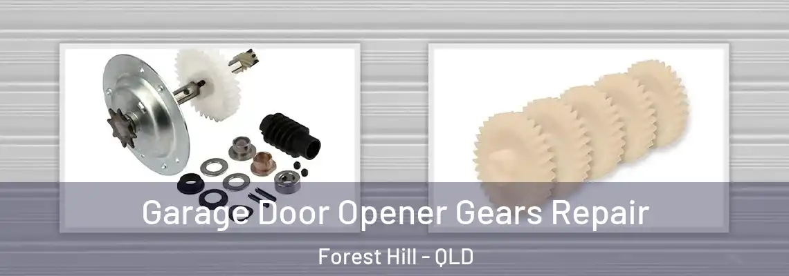  Garage Door Opener Gears Repair Forest Hill - QLD
