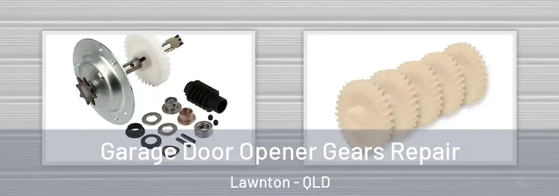  Garage Door Opener Gears Repair Lawnton - QLD