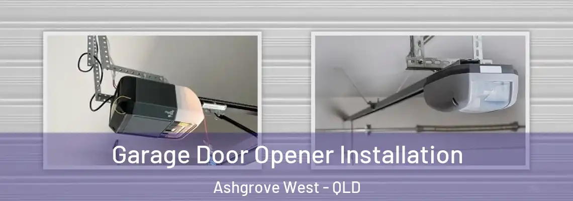 Garage Door Opener Installation Ashgrove West - QLD