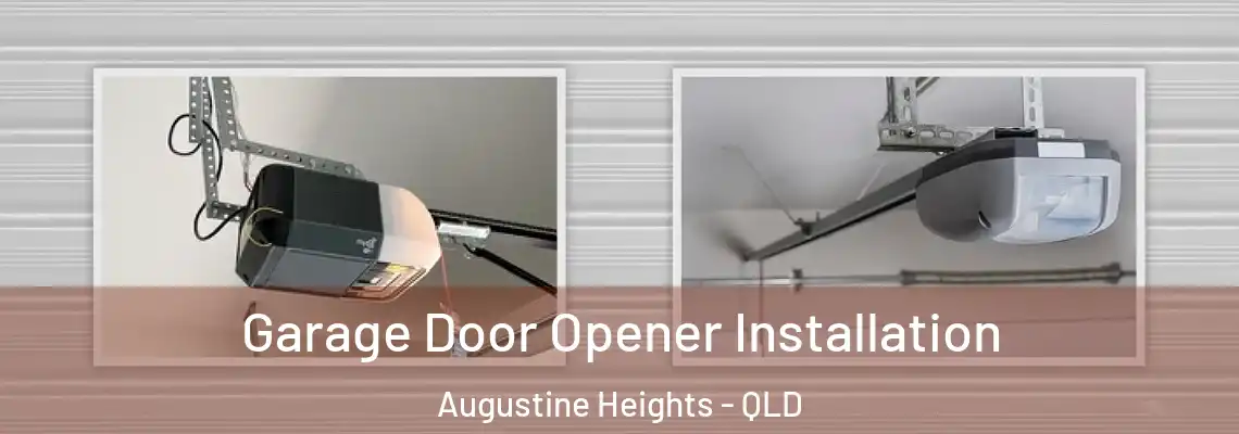 Garage Door Opener Installation Augustine Heights - QLD