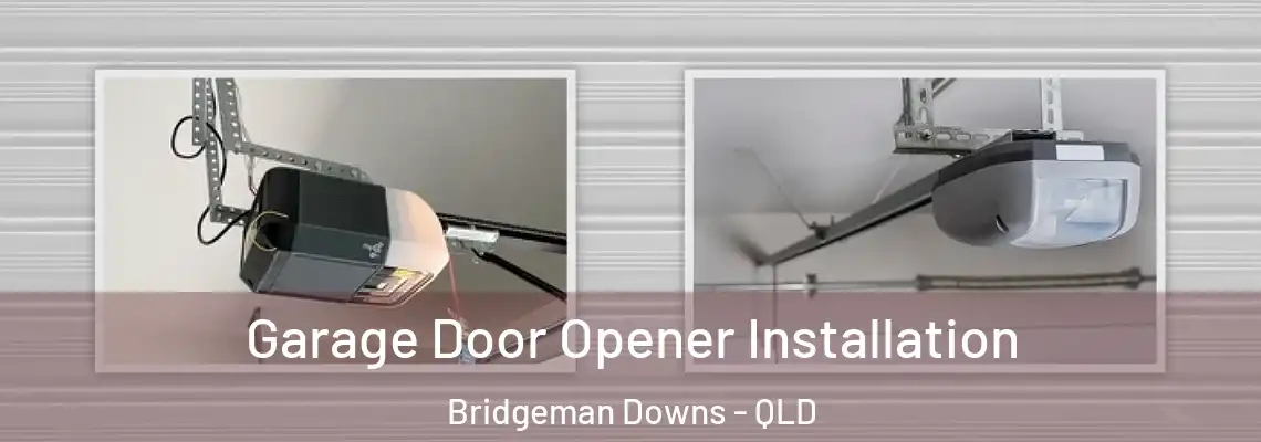  Garage Door Opener Installation Bridgeman Downs - QLD