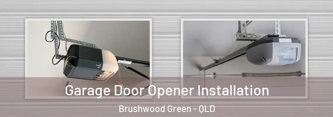 Garage Door Opener Installation Brushwood Green - QLD