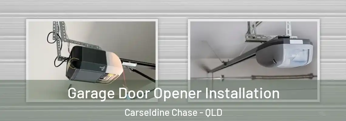Garage Door Opener Installation Carseldine Chase - QLD