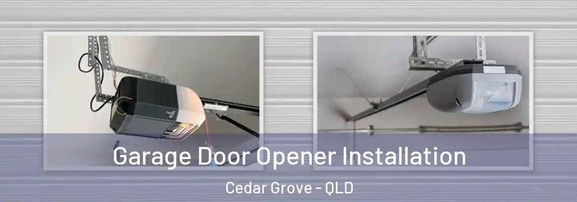Garage Door Opener Installation Cedar Grove - QLD