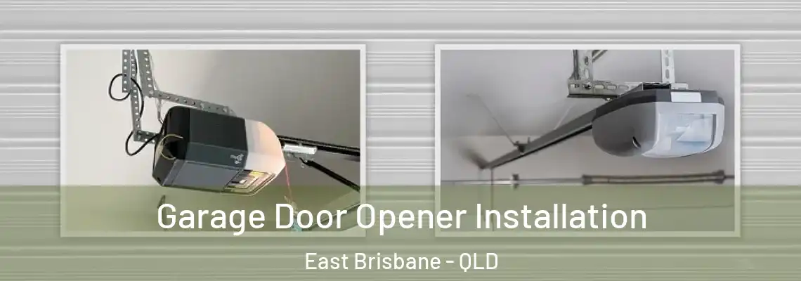 Garage Door Opener Installation East Brisbane - QLD