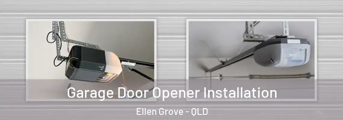 Garage Door Opener Installation Ellen Grove - QLD
