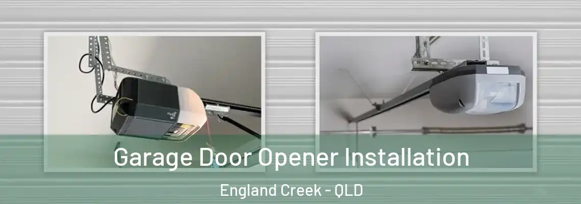  Garage Door Opener Installation England Creek - QLD