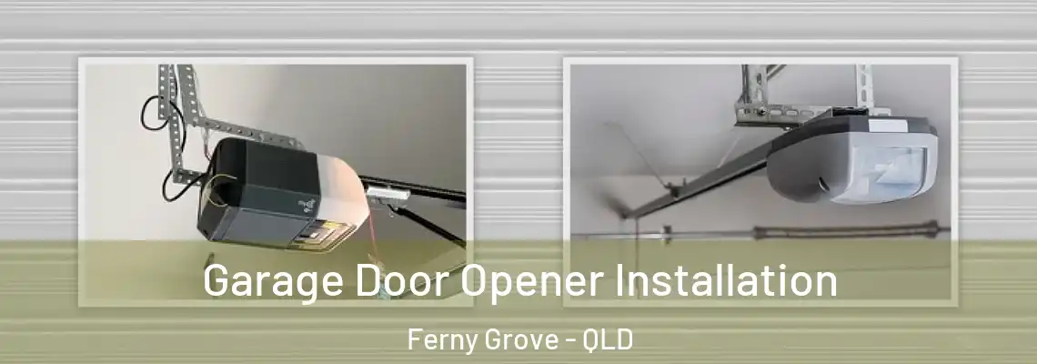 Garage Door Opener Installation Ferny Grove - QLD