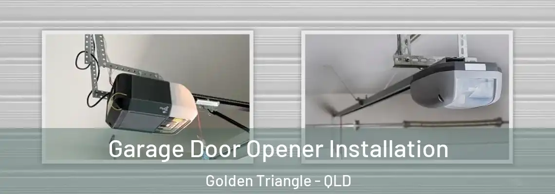  Garage Door Opener Installation Golden Triangle - QLD