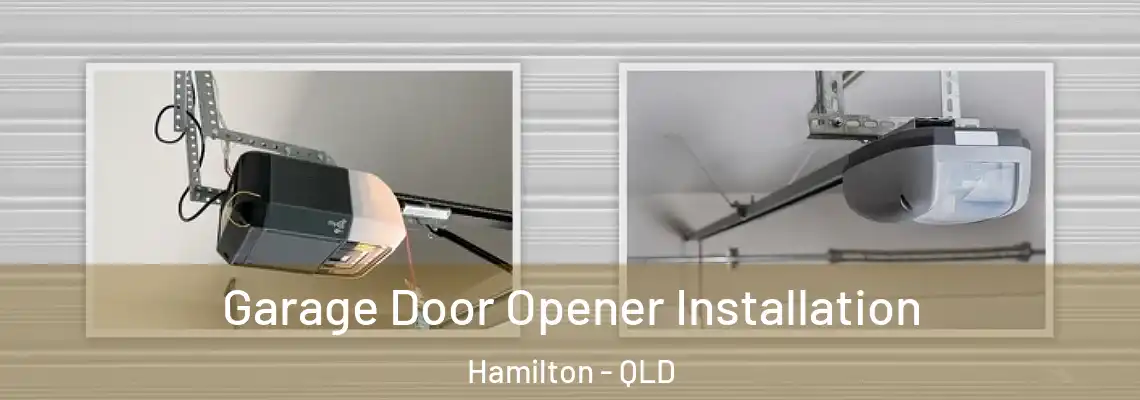  Garage Door Opener Installation Hamilton - QLD