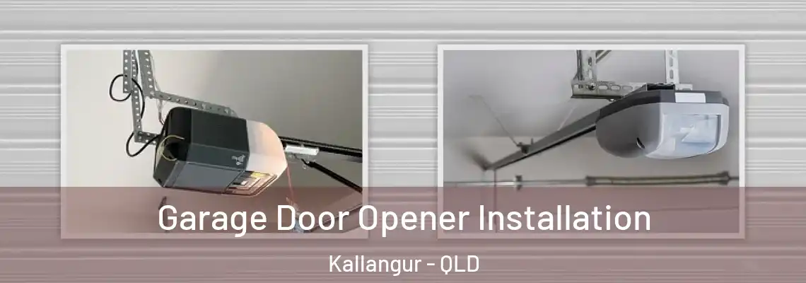  Garage Door Opener Installation Kallangur - QLD