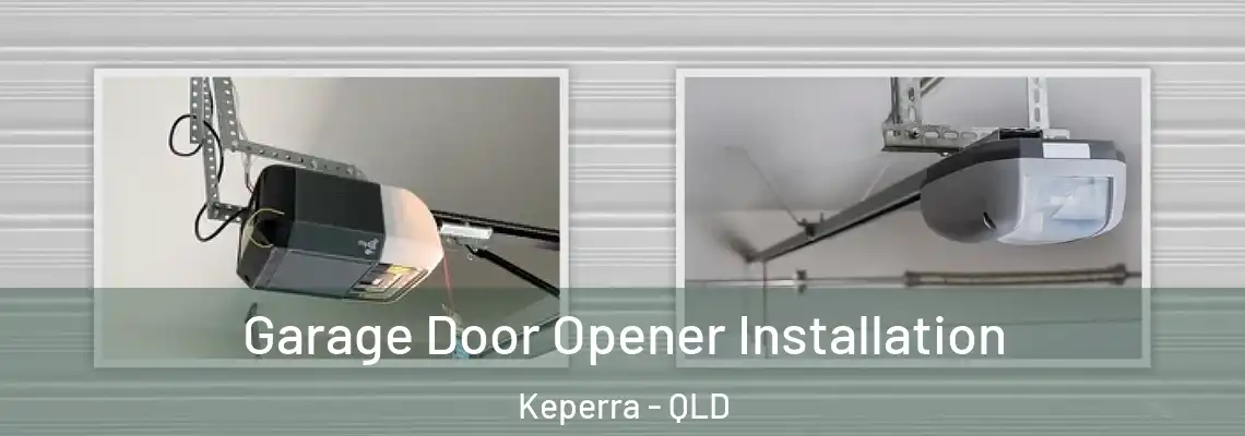 Garage Door Opener Installation Keperra - QLD