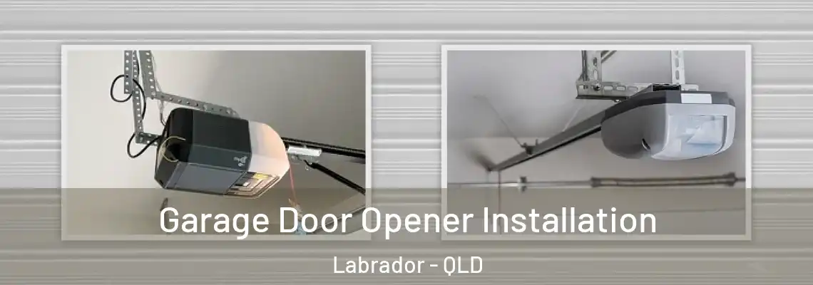  Garage Door Opener Installation Labrador - QLD