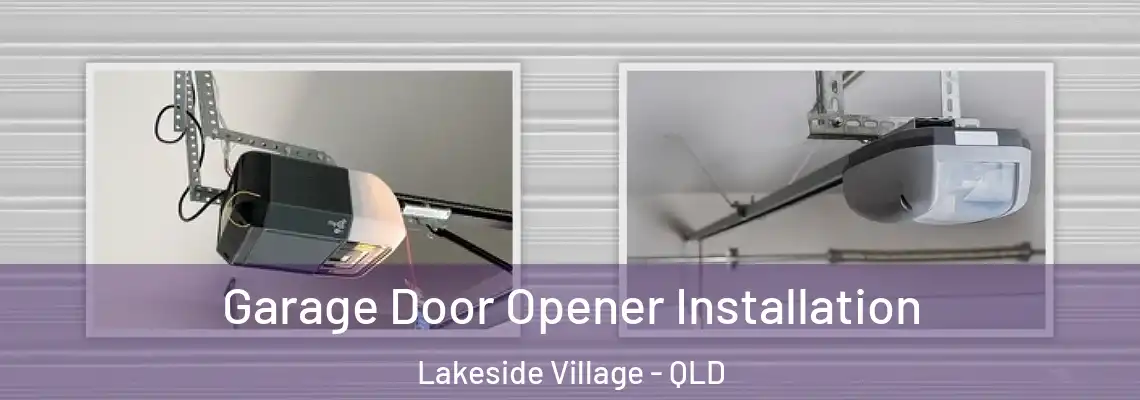 Garage Door Opener Installation Lakeside Village - QLD