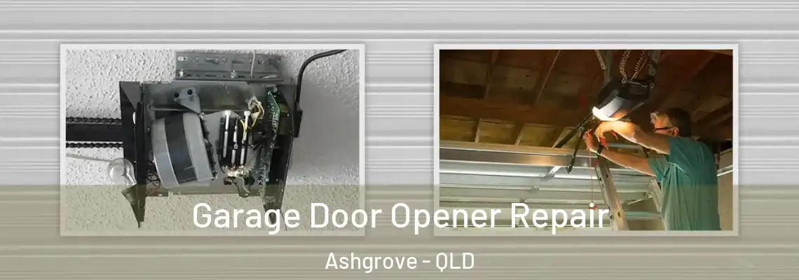  Garage Door Opener Repair Ashgrove - QLD
