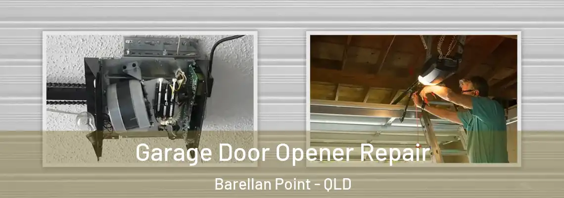 Garage Door Opener Repair Barellan Point - QLD