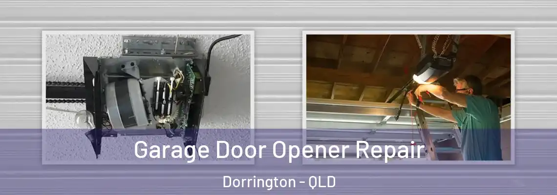 Garage Door Opener Repair Dorrington - QLD