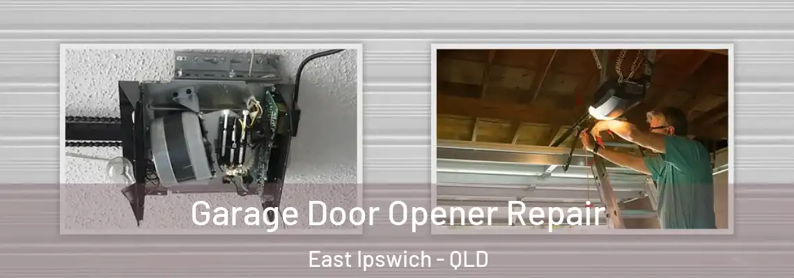 Garage Door Opener Repair East Ipswich - QLD