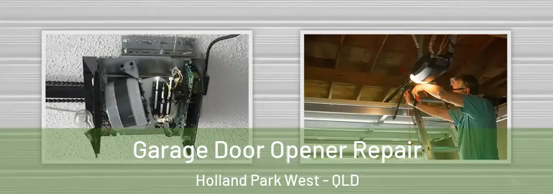 Garage Door Opener Repair Holland Park West - QLD
