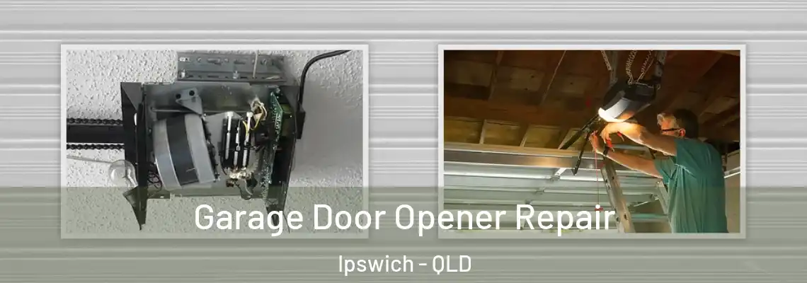Garage Door Opener Repair Ipswich - QLD