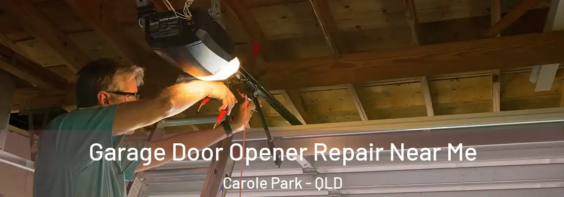 Garage Door Opener Repair Near Me Carole Park - QLD