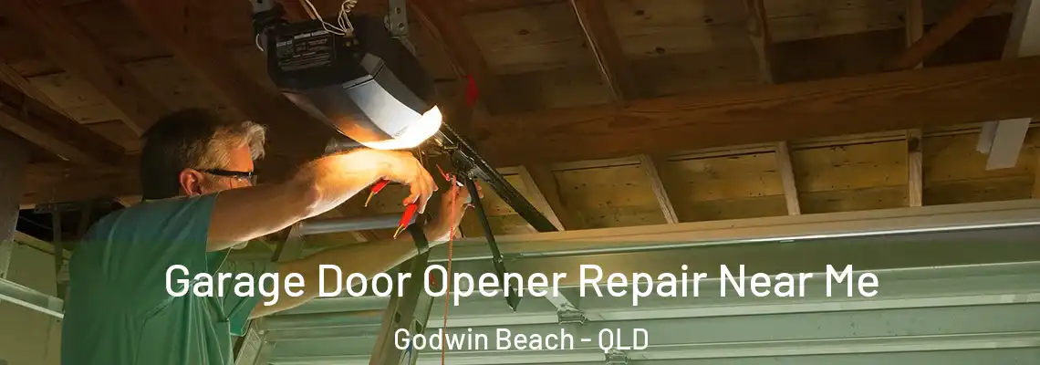 Garage Door Opener Repair Near Me Godwin Beach - QLD