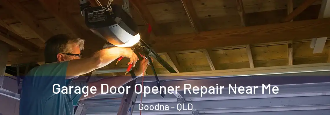 Garage Door Opener Repair Near Me Goodna - QLD