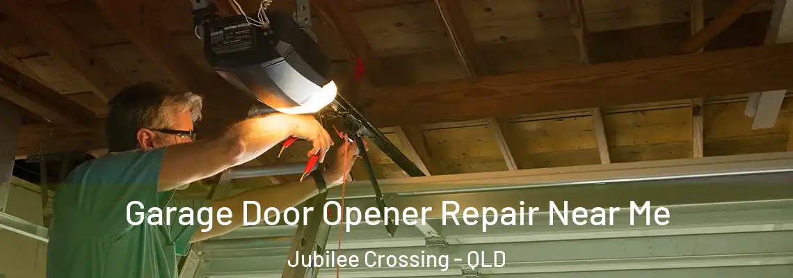  Garage Door Opener Repair Near Me Jubilee Crossing - QLD