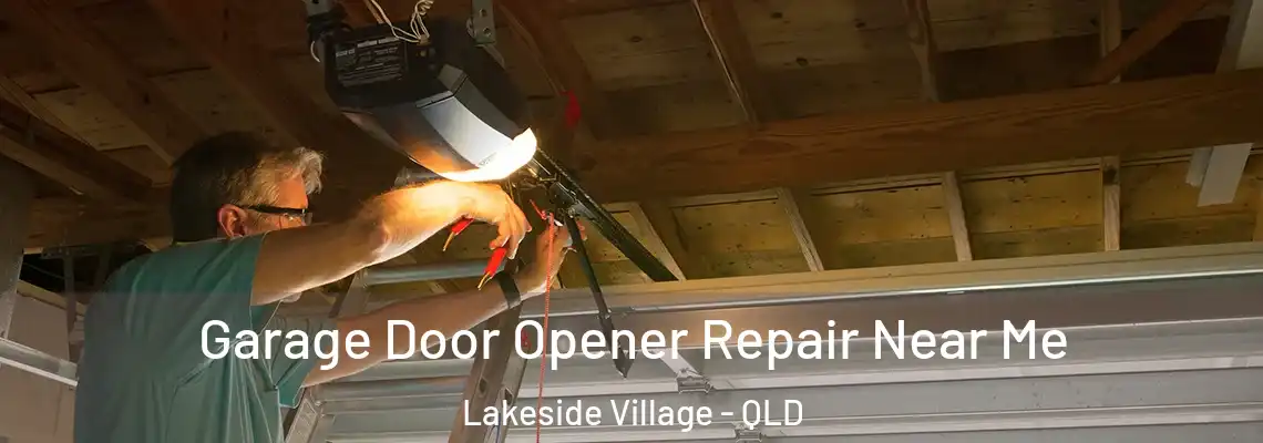  Garage Door Opener Repair Near Me Lakeside Village - QLD