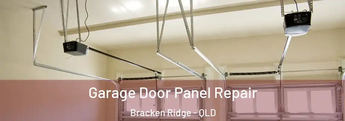 Garage Door Panel Repair Bracken Ridge - QLD