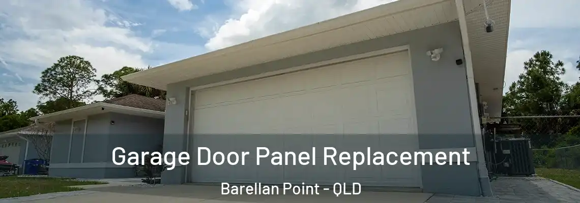 Garage Door Panel Replacement Barellan Point - QLD