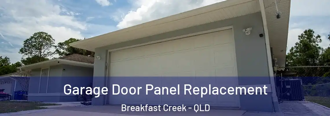 Garage Door Panel Replacement Breakfast Creek - QLD
