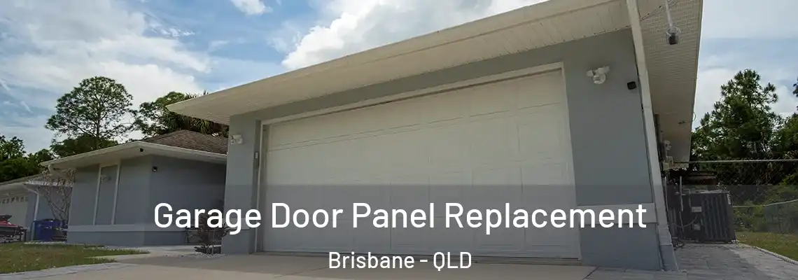 Garage Door Panel Replacement Brisbane - QLD