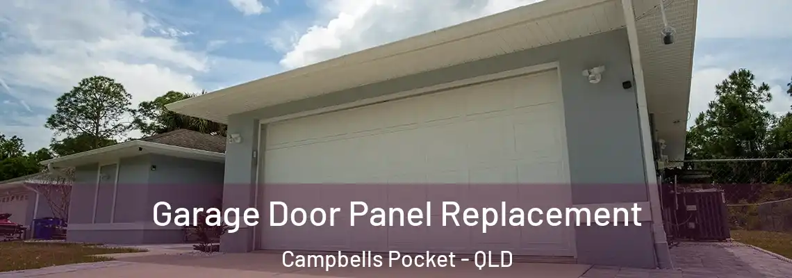 Garage Door Panel Replacement Campbells Pocket - QLD