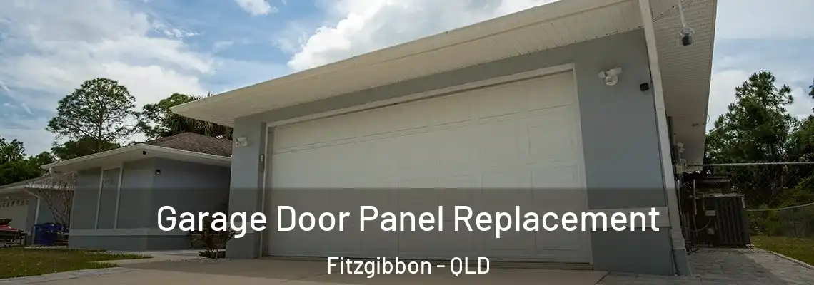 Garage Door Panel Replacement Fitzgibbon - QLD