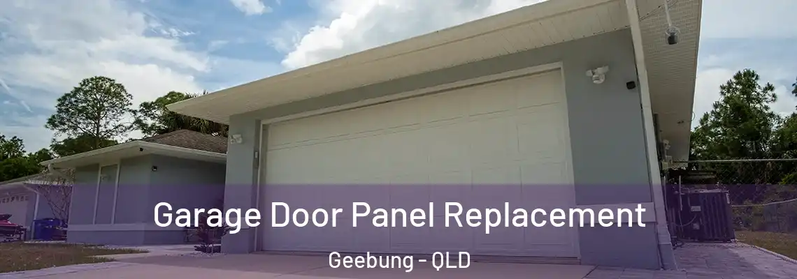 Garage Door Panel Replacement Geebung - QLD