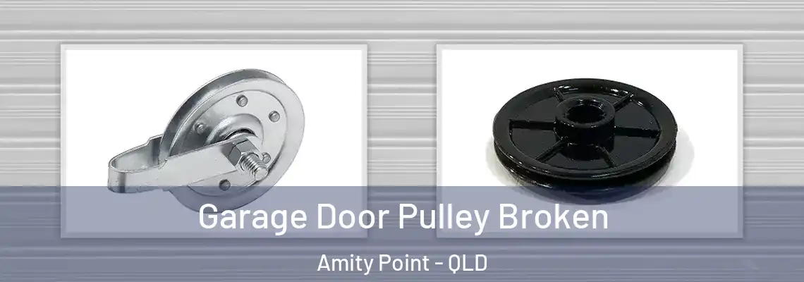 Garage Door Pulley Broken Amity Point - QLD