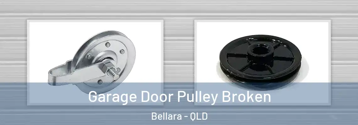  Garage Door Pulley Broken Bellara - QLD