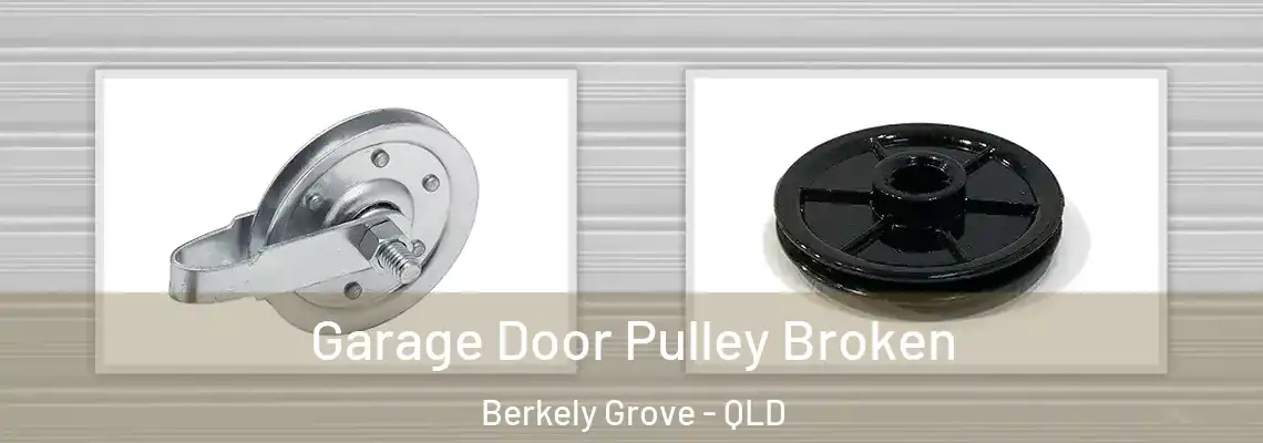  Garage Door Pulley Broken Berkely Grove - QLD
