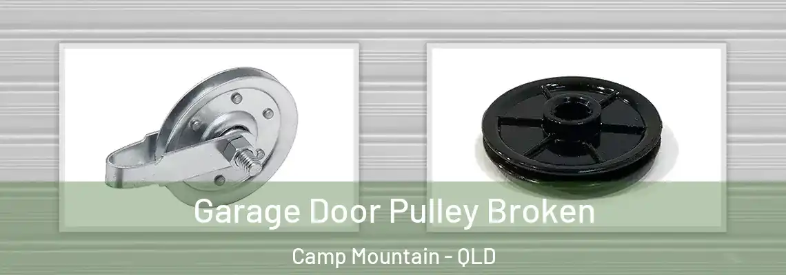 Garage Door Pulley Broken Camp Mountain - QLD